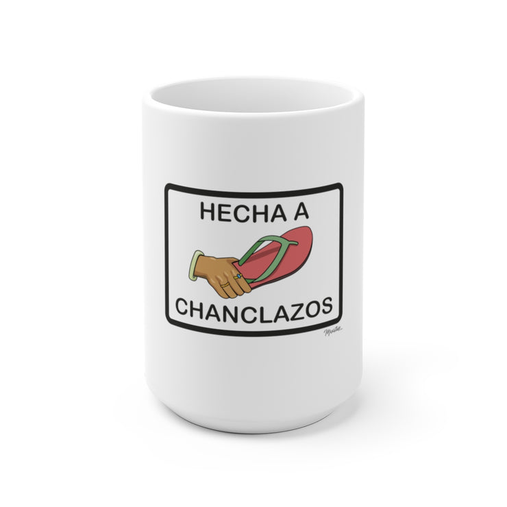 hecha A Chanclazos Mug