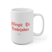 Allergic to Pendejadas Mug