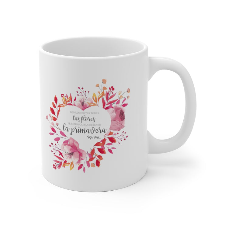 Nadie Podrá Detener La Primavera Mug