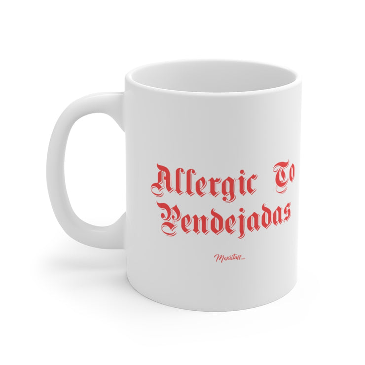 Allergic to Pendejadas Mug