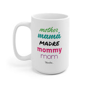 Mother Mamá Madre Mug
