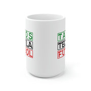 Tacos, Tequila y Futbol Mug