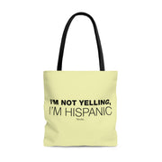 I´m Not Yelling Tote Bag
