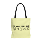 I´m Not Yelling Tote Bag