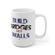 Build Bridges No Walls Mug