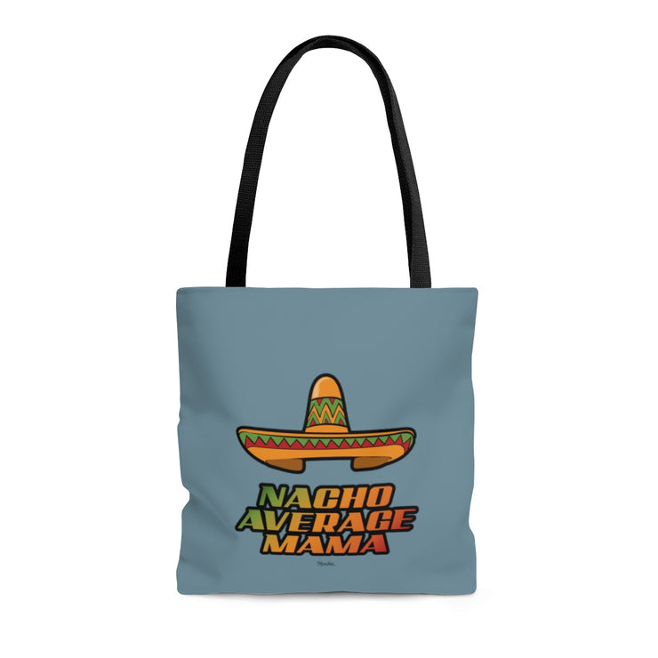 Nacho Average Mama Tote Bag