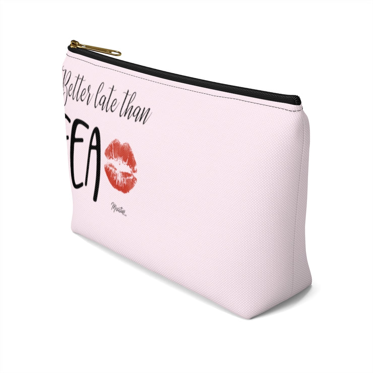 Better Late Than Fea Accessory Bag