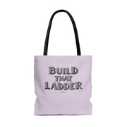 Build That Ladder Tote Bag