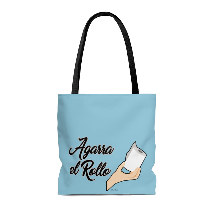 Agarra El Rollo Tote Bag