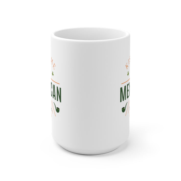 Kiss Me I´m Mexican Mug