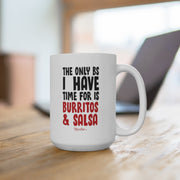 The Only BS I Have Time Mug