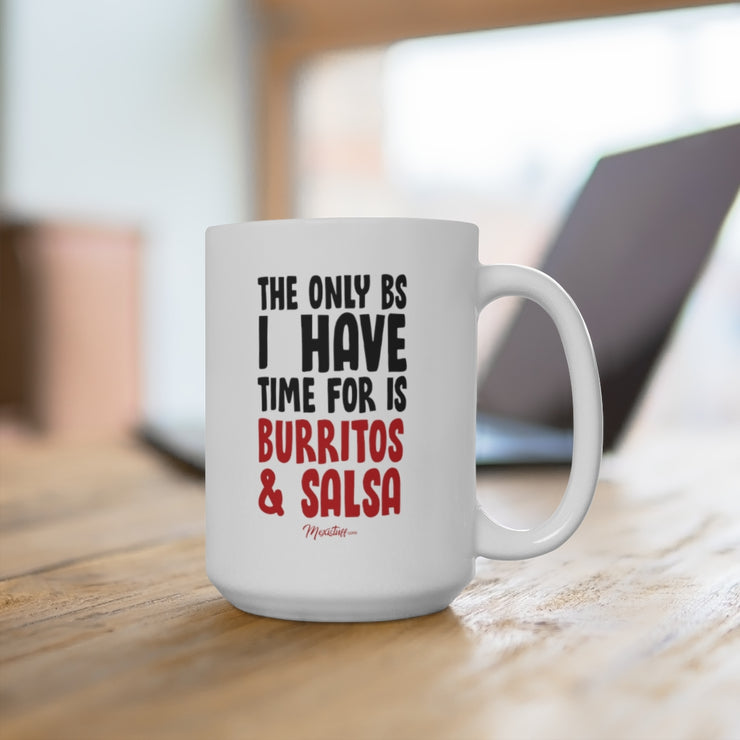 The Only BS I Have Time Mug