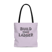 Build That Ladder Tote Bag
