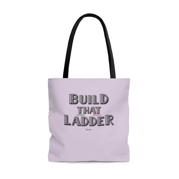 Build That Ladder Tote Bag