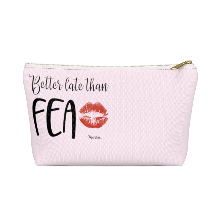 Better Late Than Fea Accessory Bag