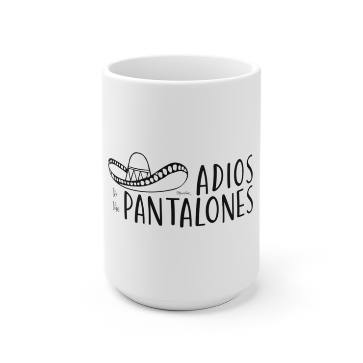 Adiós Pantalones Mug