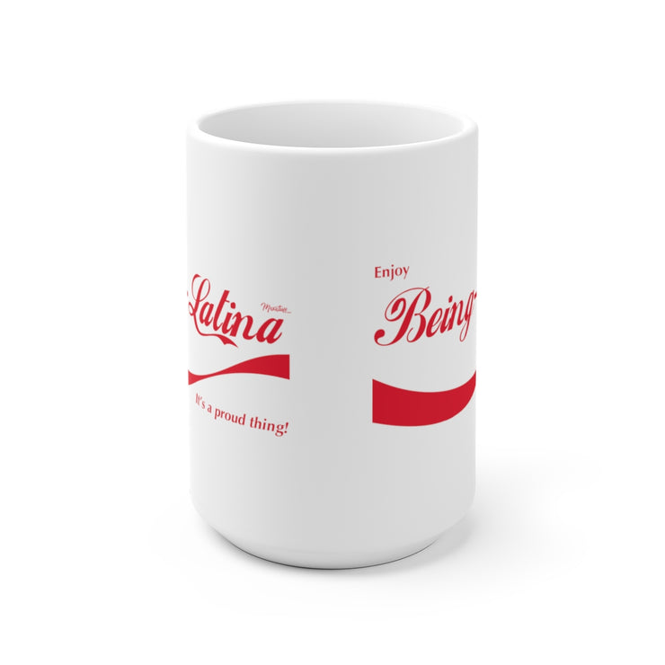 Enjoy Being Latina Mug