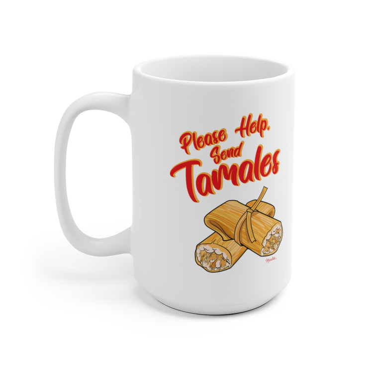 please Help, Send Tamales Mug