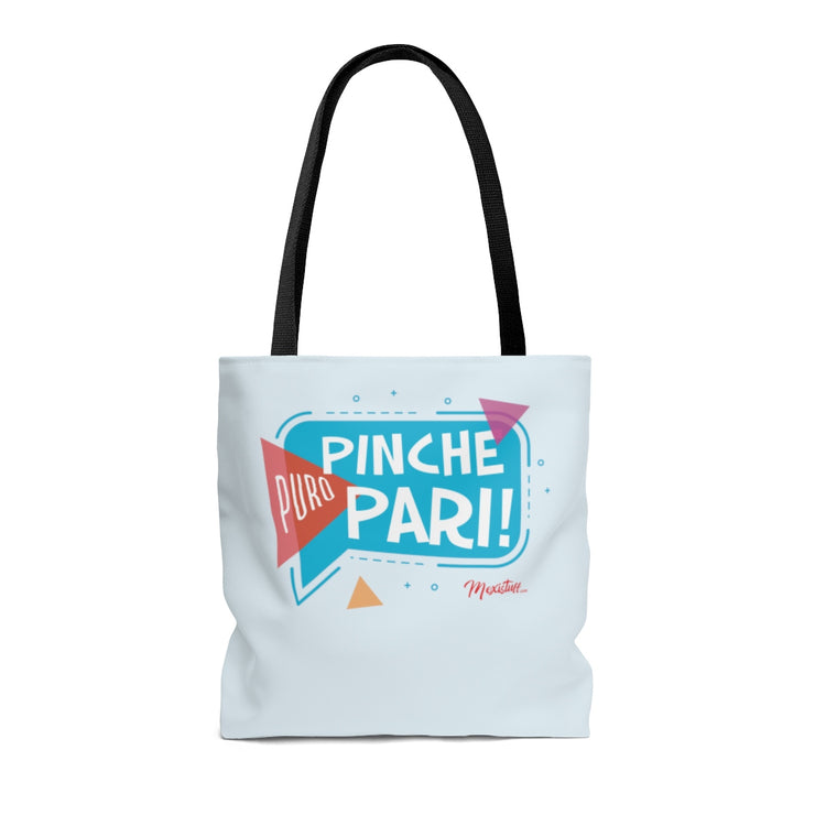 Puro Pinche Pari Tote Bag