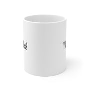 Y Las Tortillas? Mug