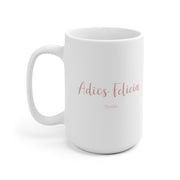 Adiós Felicia Mug