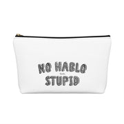 No Hablo Stupid Accessory Bag