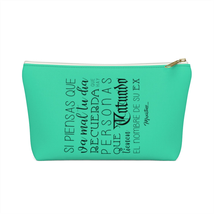Si Piensas Que Te Va Mal Accessory Bag