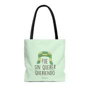 Fue Sin Querer Queriendo Tote Bag