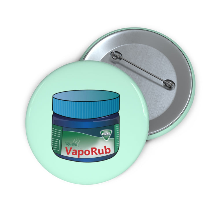 Vaporub Pin Button