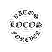 Vatos Locos Forever Sticker