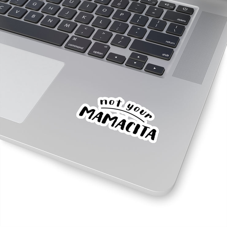 Not Your Mamacita Sticker