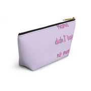 Mamá Didn´t Raise No Mensa Accessory Bag