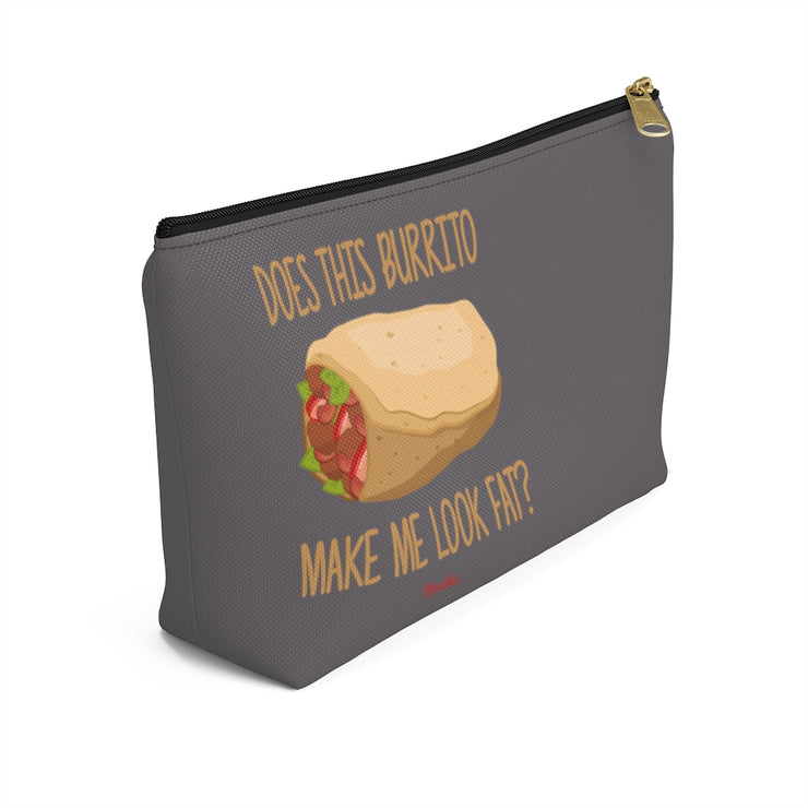 Does This Burrito Make Me look Fat? Accessory Bag
