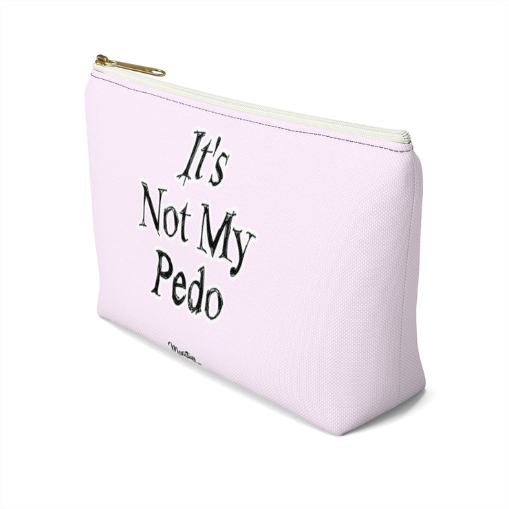 It´s Not My Pedo Accessory Bag