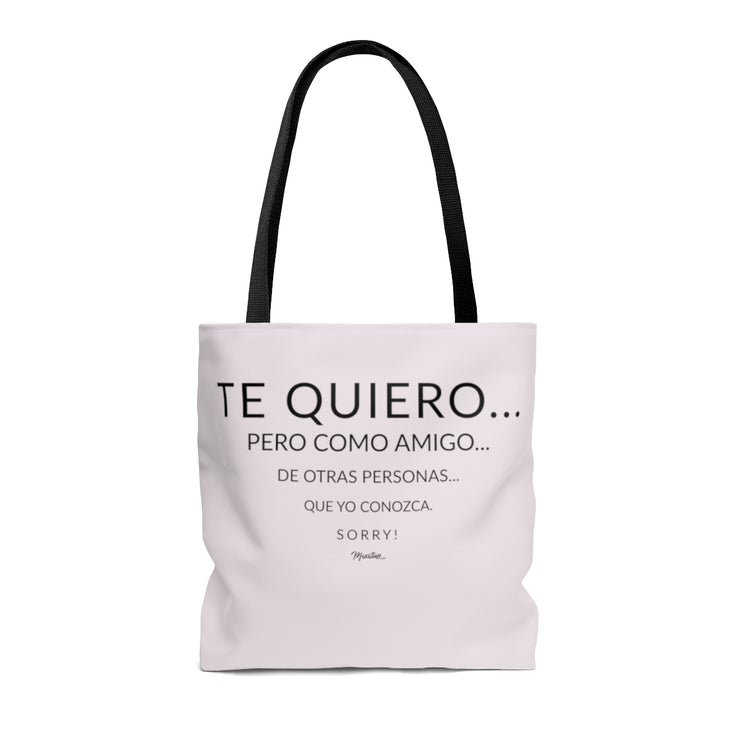 Te Quiero Como Amigo Tote Bag