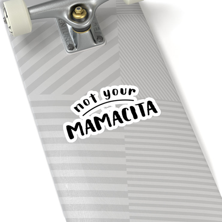 Not Your Mamacita Sticker