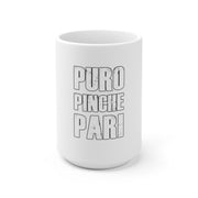 Puro Pinche Pari Mug