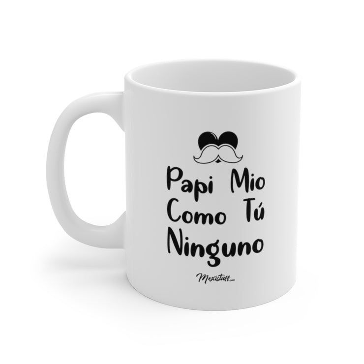 Papi Mio Como Tu Ninguno Mug