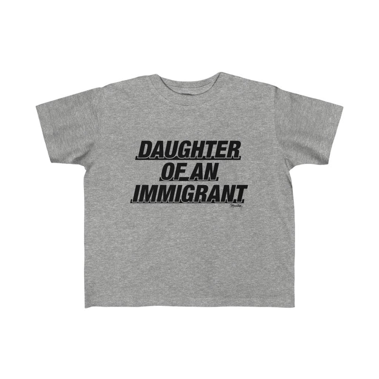 Daughter of An Immigrant Kid's Tee