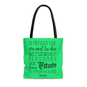 Si Tu Piensas Que Te Va Mal Tote Bag
