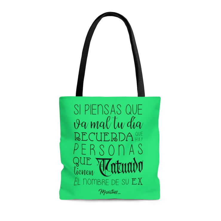 Si Tu Piensas Que Te Va Mal Tote Bag