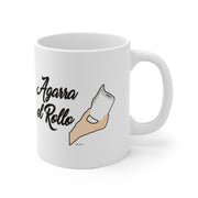 Agarra El Rollo Mug
