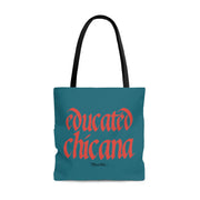 Educated Chicana Tote Bag