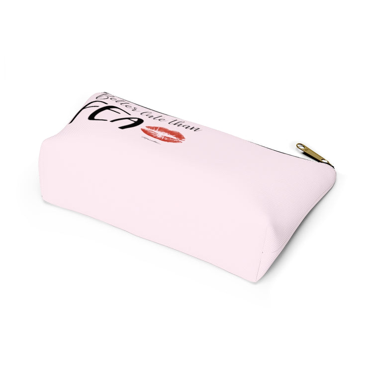 Better Late Than Fea Accessory Bag