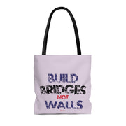 Build Bridges Not Walls Tote Bag