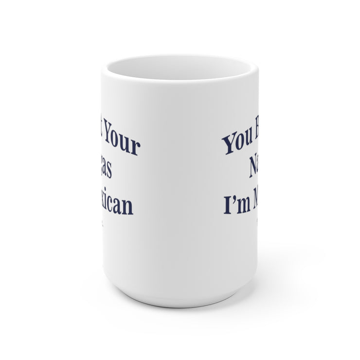 You Bet Your Nalgas Mug