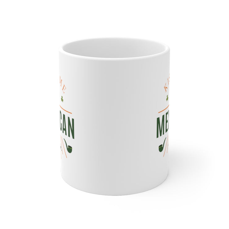 Kiss Me I´m Mexican Mug