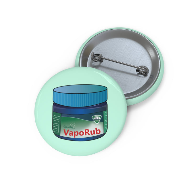 Vaporub Pin Button