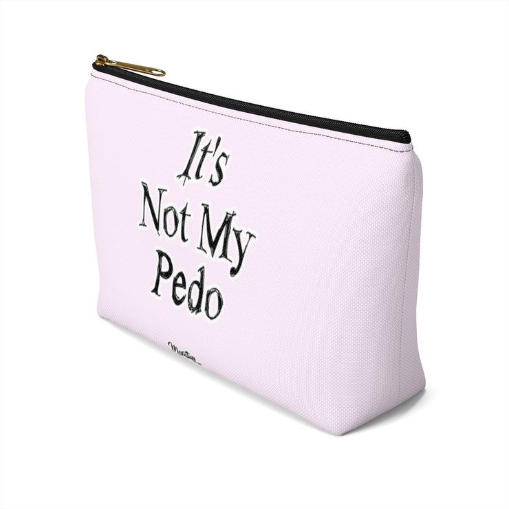 It´s Not My Pedo Accessory Bag