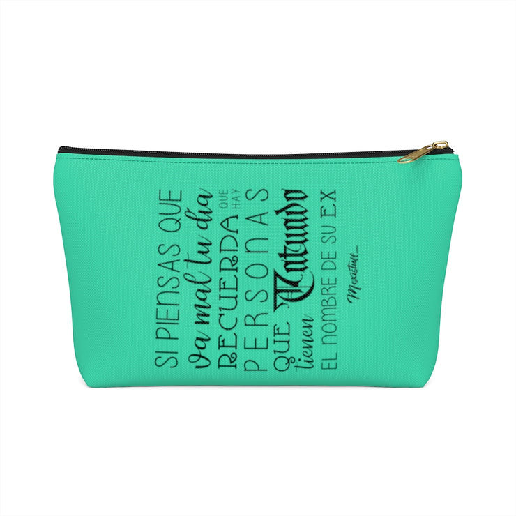 Si Piensas Que Te Va Mal Accessory Bag